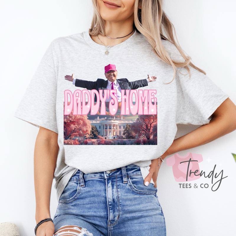 DaddyÃ¢â‚¬â„¢s Home Shirt Trump 2024 Unisex Top Casual Tshirt