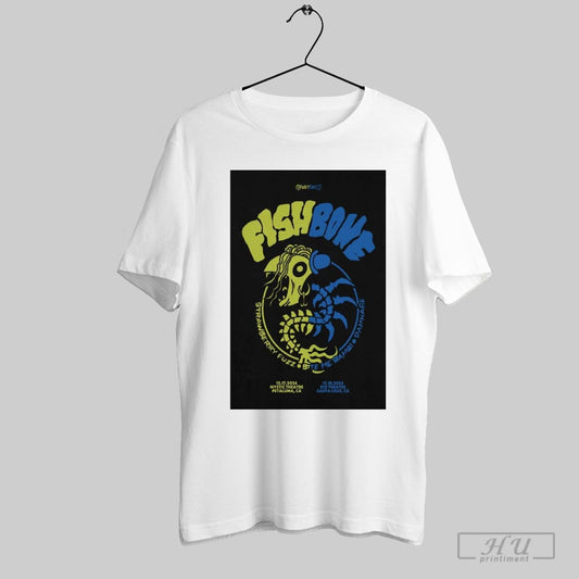 Poster Fish Bone In California On Dec 17 18 2024 Tour Mystic Theatre Petaluma Ca T Shirt