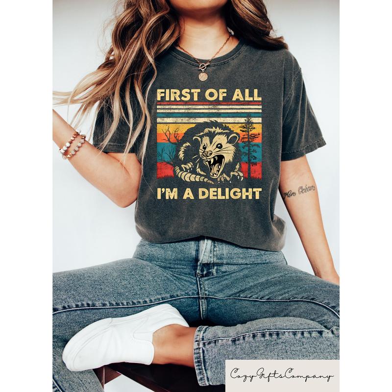 Retro First Of All I'm A Delight Sarcastic Angry Opossum Lover Shirt, Funny Animal Lover TShirt, Unique Gift for Opossum Lovers