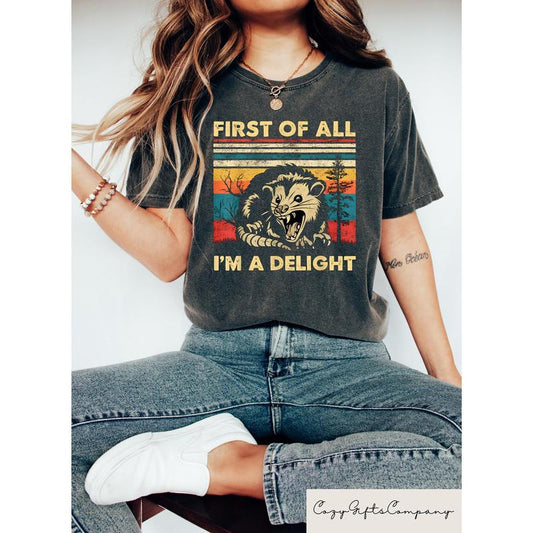 Retro First Of All I'm A Delight Sarcastic Angry Opossum Lover Shirt, Funny Animal Lover TShirt, Unique Gift for Opossum Lovers