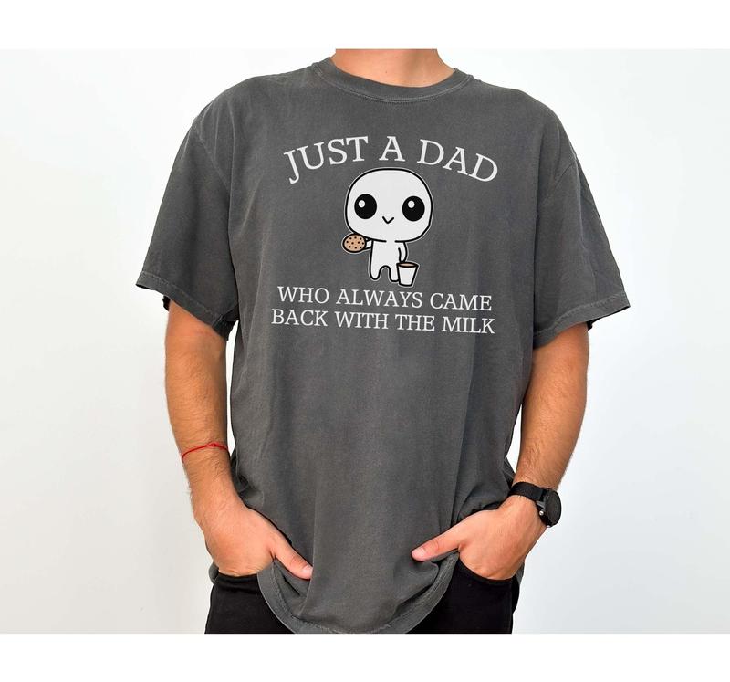 Just A Dad Who Always Came Back With The Milk T-Shirt, Short Sleeve Crew Neck T-Shirt for Men, Funny Fathers Day Retro Tee, Aesthetic Unhinged Apparel