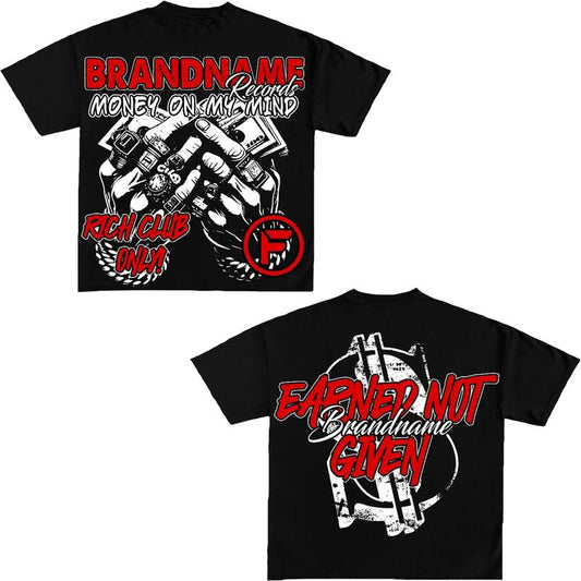 Y2K Graphic Earned Not Given Personalize Printed Tshirt Casual Cotton