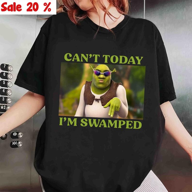 Can't Today I'm Swamped T-Shirt, Shrek Funny Trending T-Shirt, Fiona and Shrek T-Shirt, Funny Shrek Trending Tee, Shrek Face Meme Outfit, Gifts graphi