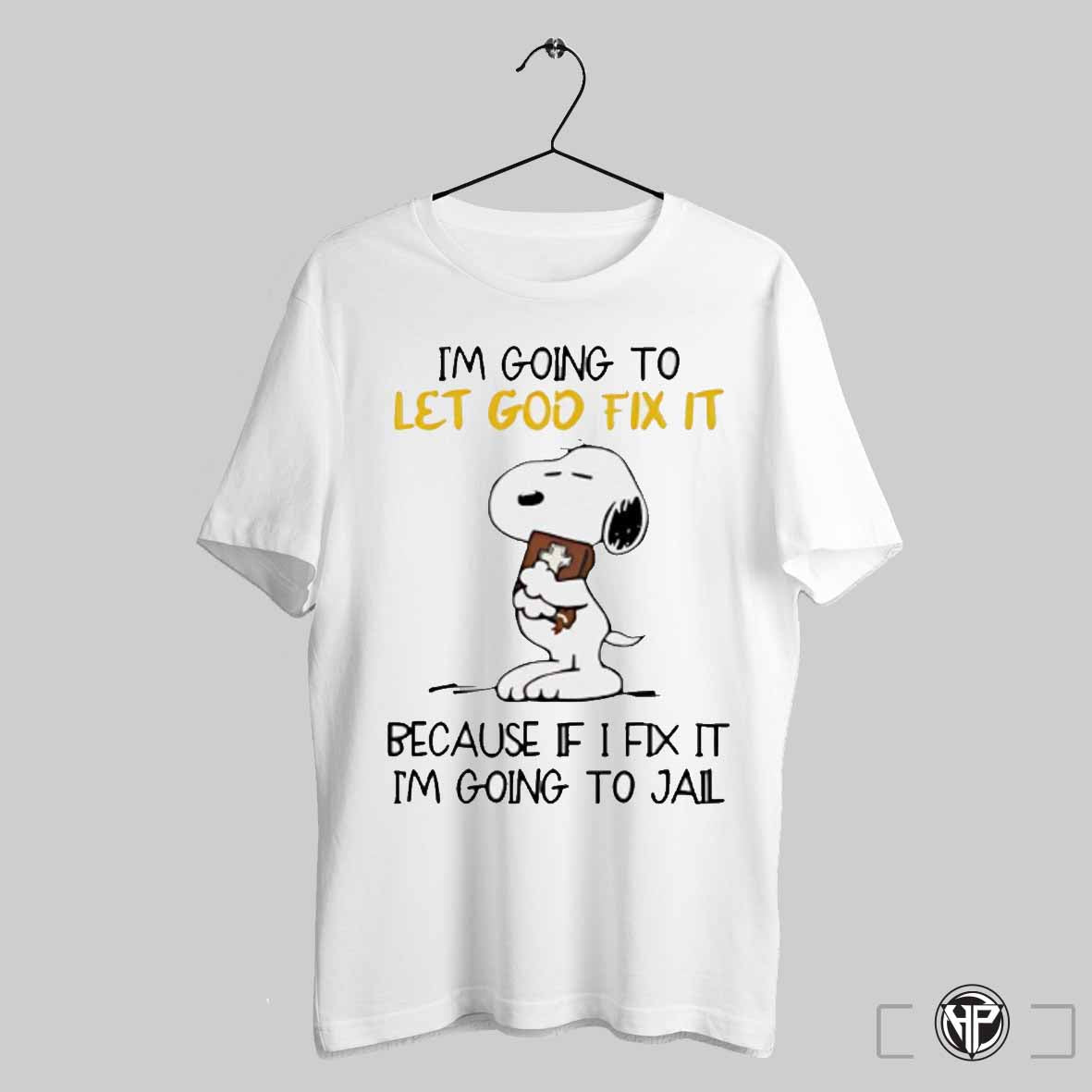 Snoopy Im Going To Let God Fix It Shirt Trending Sweatshirt