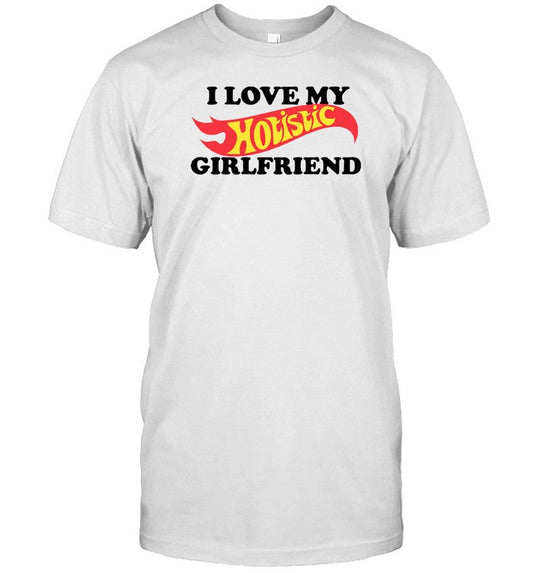 I Love My Hotistic Girlfriend 2024 Tee