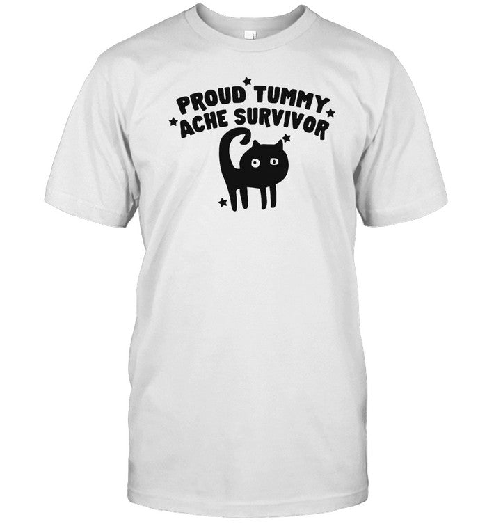Gotfunny Proud Tummy Ache Survivor Shirt