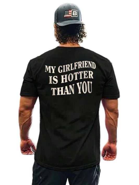 Boyfriends Shirt, My Girlfriend Is Hotter Than You Shirt, Fun Boyfriend Shirt, Gift For Boyfriend, Valentines Shirt For Bf, Unisex Short Sleeve Tee Sh