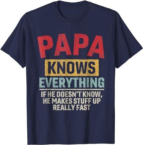 Papa Knows Everything Funny Father's Day Papa T-Shirt