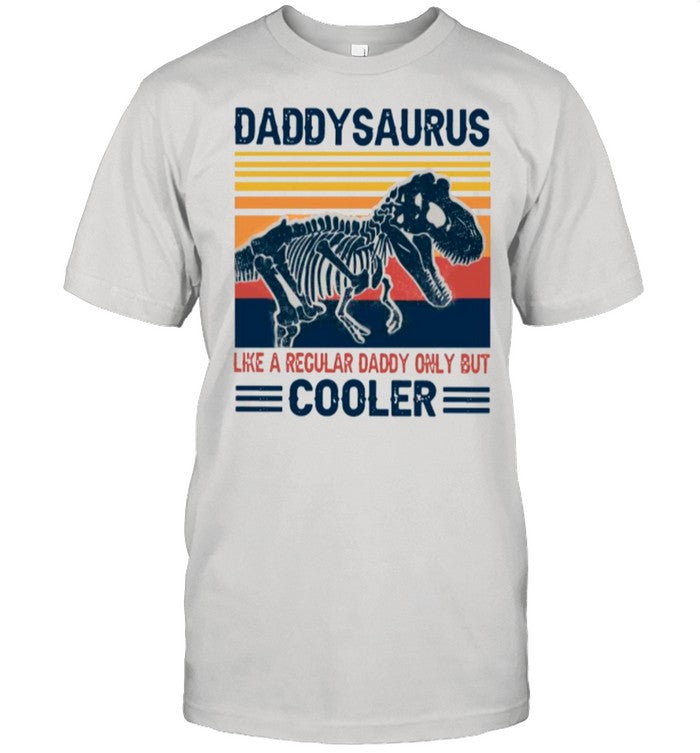 Daddysaurus Like A Regular Daddy Only But Cooler 2021 Vintage shirt_1