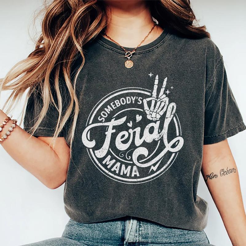 Somebody's Feral Mama Shirt, Funny Mom Graphic Printed T-shirt, Casual Style, Gift For Mom, Cotton Fabric Tees For Women, Cute Mom Soft Fabric Tops, V