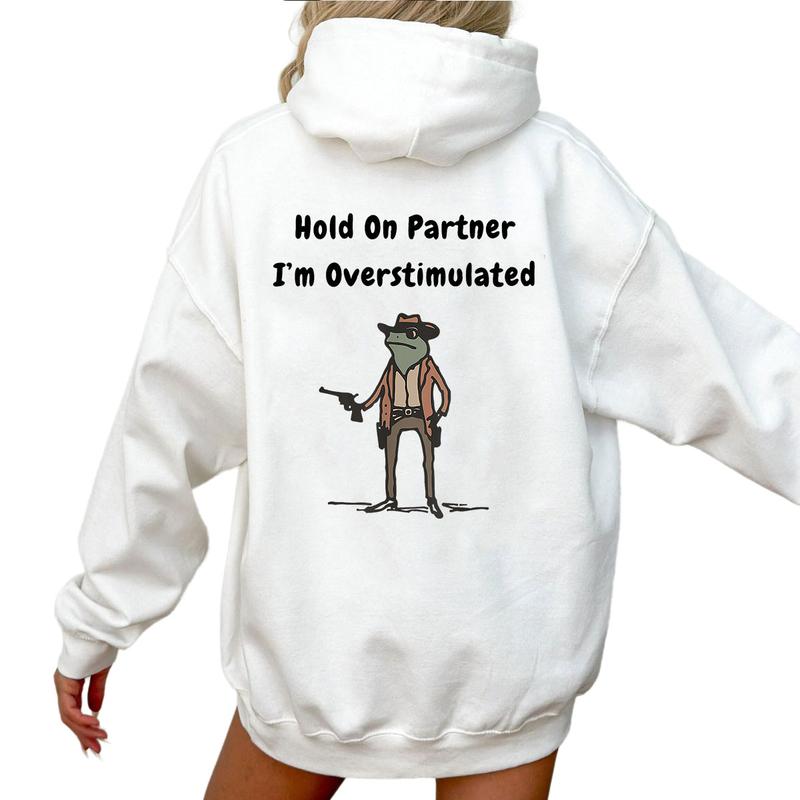 Hold On Partner Im Overstimulated Hoodie, Cowboy Frog Hoodie, Gen Z Hoodie, Funny Meme Back Side Printed Hoodie Unisex