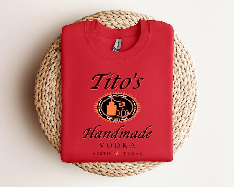 Funny Tito's Handmade Vodka Sweatshirt For Men