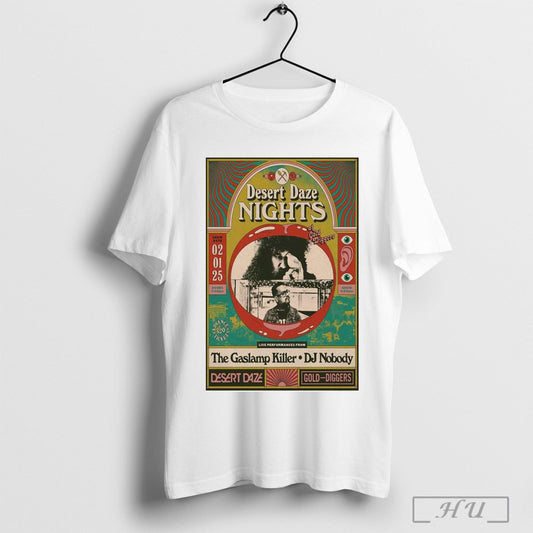 Poster Desert Daze Nights The Gaslamp Killer And Dj Nobody Gold Diggers Los Angeles Ca February 1 2025 T Shirt