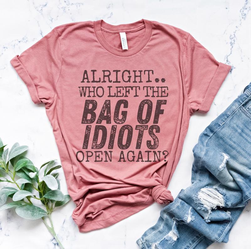 Bag Of Idiots T-Shirt Funny Sarcastic Tshirt Joke Sarcasm Tee Funny Joke Shirt Sarcasm Funny T-Shirt Soft Print Tshirt Oversized Fit Tee Comfy Sarcast