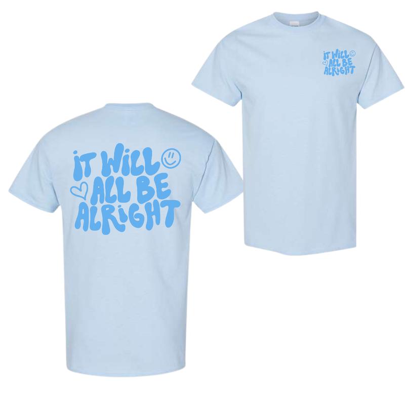 It Will All Be Alright T-Shirt, 2 Sided Trending Shirt For Men For Women