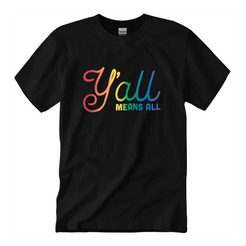 Yall Means All T-Shirt Unisex Classic Cotton