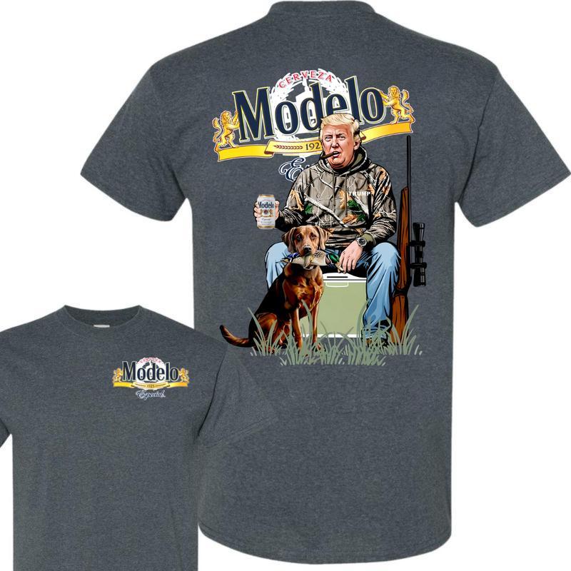 Trump With Modelo Beers 2 Sided T-shirt , Perfect for Outdoorsmen, Hunting Dog T-Shirt, Modelo Hunting Season, Unisex for Men and For Women