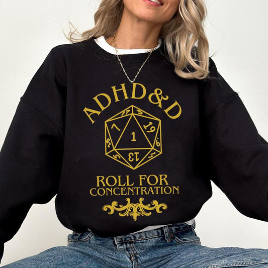 ADHD & D Roll For Concentration Funny Gamer Shirt, ADHD Shirt, DnD Shirt, ADHD & D funny Sweatshirt, Dungeons and Dragons Sweatshirt, Board Games Gifts