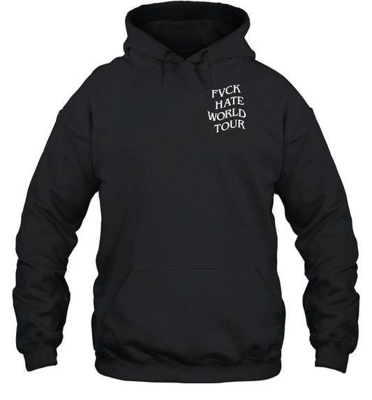 Limited Fvck Hate World Tour Hoodie