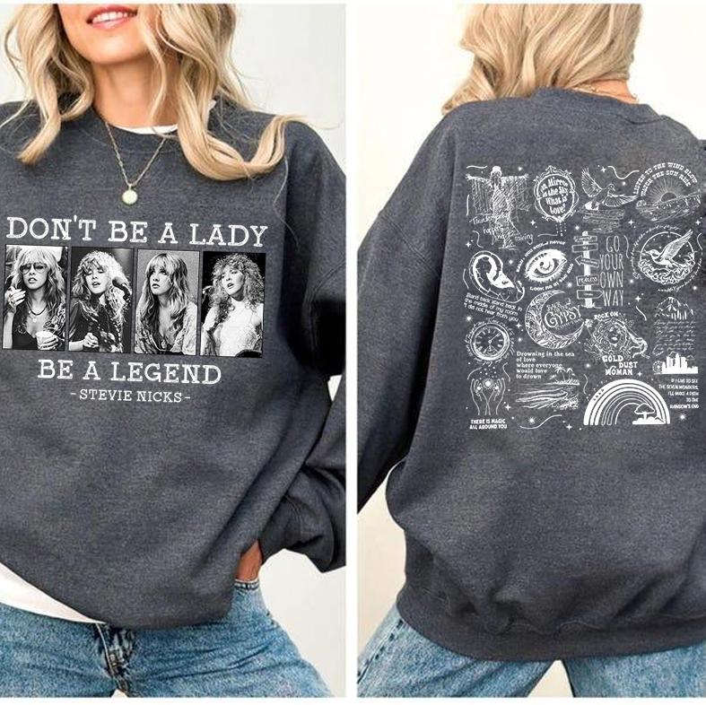 Stevie Vintage Sweatshirt, Don't Be A Lady Be A Legend 2 Side Ver2 Sweatshirt, Music Concert Hoodie, Gift For Women and Man Unisex Shirts Womenswear Cotton