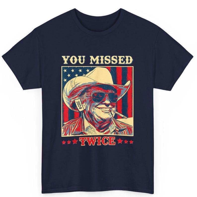 Trum You Missed Twice Mens Shirt, Funny Pro Donald Trum Cowboy Hat Assassination T-shirt For Men, Classic Tee Trump Fan Gift, Politicaltop