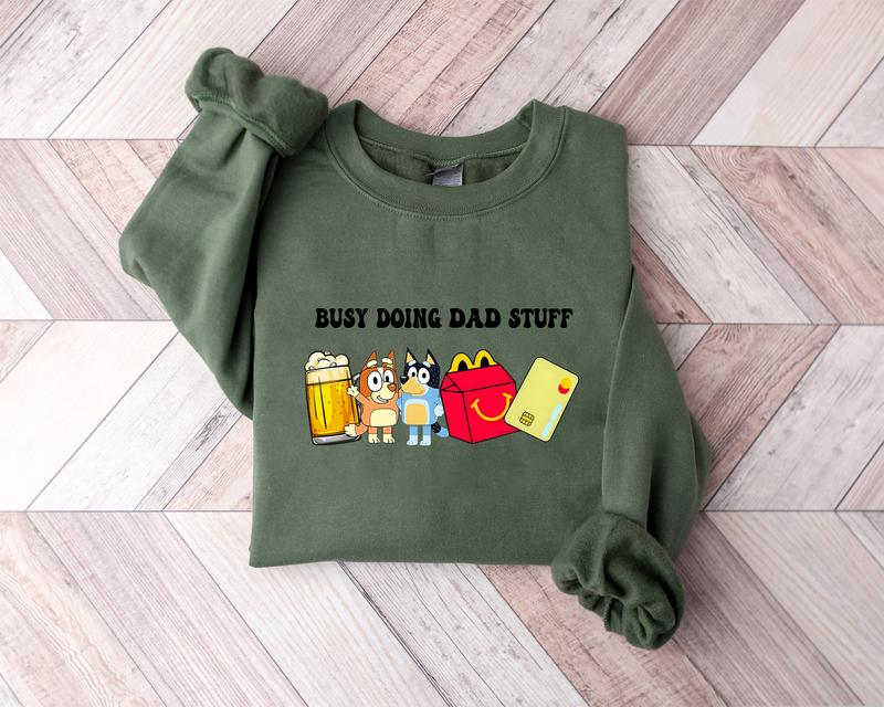 Busy Doing Dad Stuff Sweatshirt, Funny Dad Sweater, Blu Christmas Shirt, Mama Sweatshirt, Funny Dog Sweatshirt, Dad Crewneck Classic Cotton