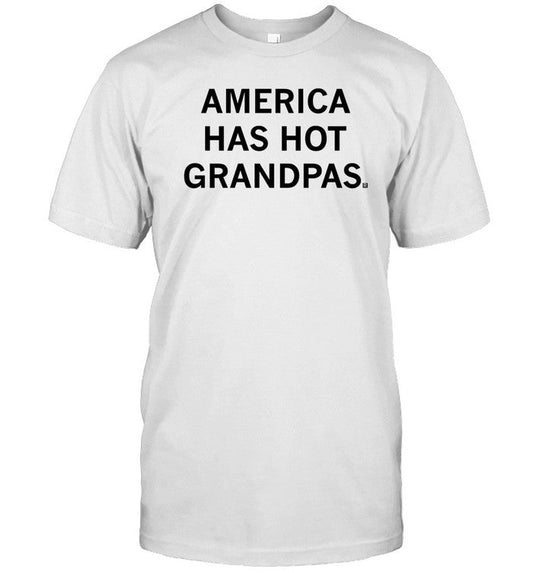 America Has Hot Grandpas Shirts