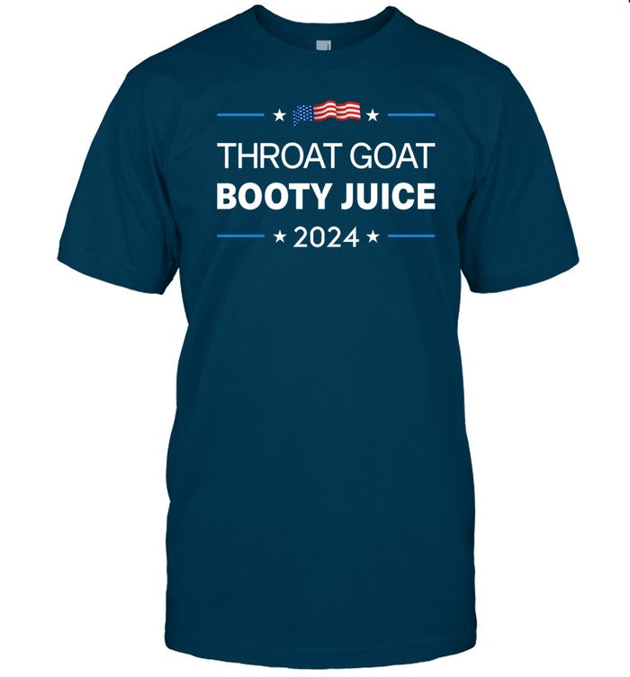 Limited Throat Goat Booty Juice 2024 Funny Shirt