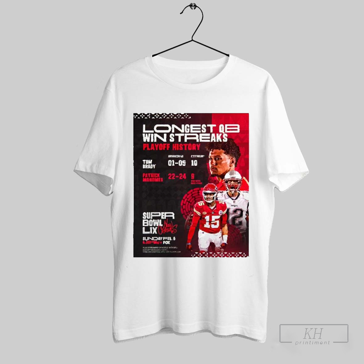 Premium Poster Tom Brady Patriots And Patrick Mahomes Chiefs Longest Qb Win Streaks Playoff History Super Bowl Lix Feb 9 Unisex T Shirt Sweatshirt Tee