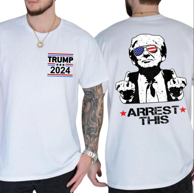 Trum Arrest This Funny T-Shirt 2024 Electiions, Full Colors, Unisex 2 Sides Shirt, Casual, Summer Casual Menswear Top Underwear