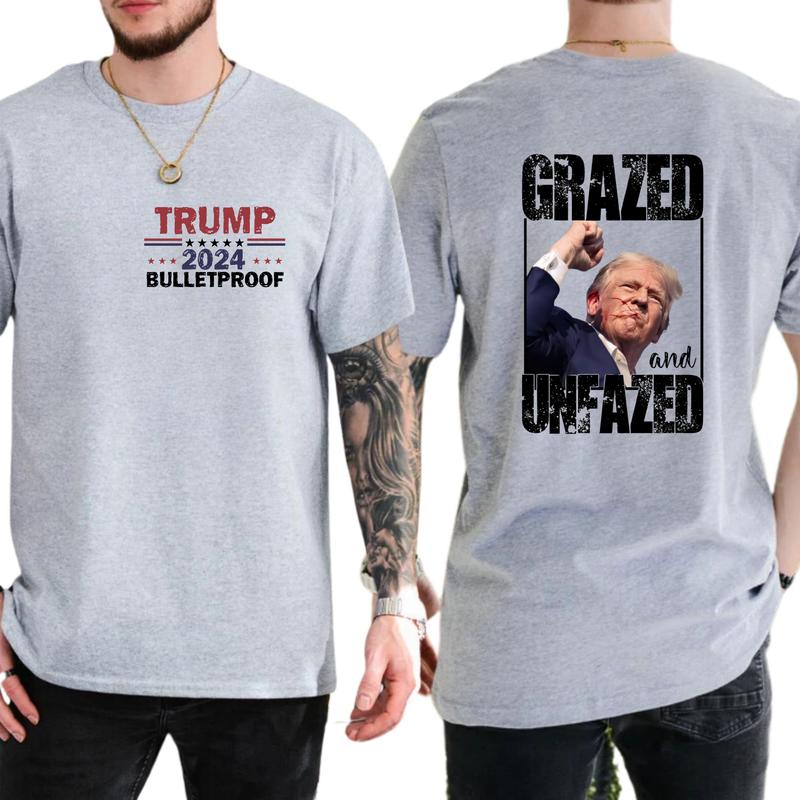 2-Side Grazed and Unfazed Assassination Attempt Donald Trump, Trum Bulletproof 2024, Funny Tee, Gift For Men, Casual Menswear, Classic Cotton Top, Soft Fabric Shortsleeve Shirt