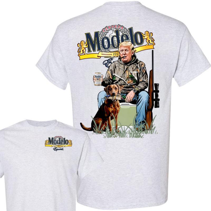 Trump With Modelo Beers 2 Sided T-shirt , Perfect for Outdoorsmen, Hunting Dog T-Shirt, Modelo Hunting Season, Unisex for Men and For Women