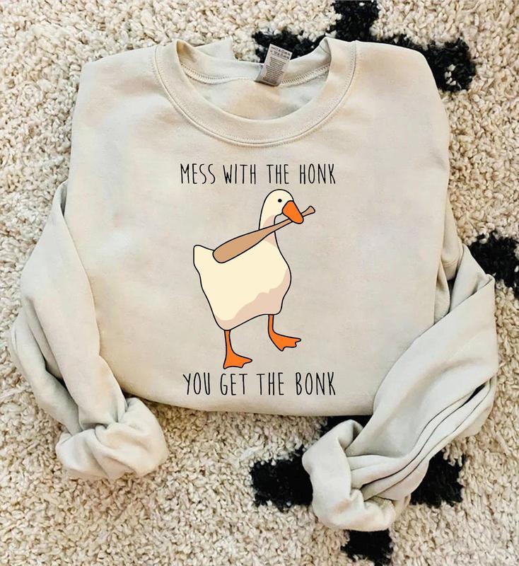 Silly Goose Mess With The Honk You Get The Bonk Sweatshirt, Silly Goose Shirt, Summer Shirt, Gift for Men and for Women, Xmas Gift, Xmas Gift Trending 2024