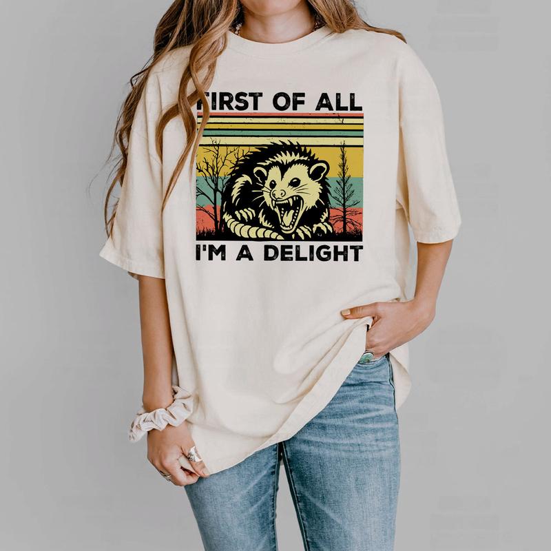 First Of All I'm A Delight Opossum Lover Shirt, Opossum Comfort Tee, Sarcastic Angry Opossum T-Shirt, Cute Sarcastic Shirt, Funny Animal Shirt, Sarcas