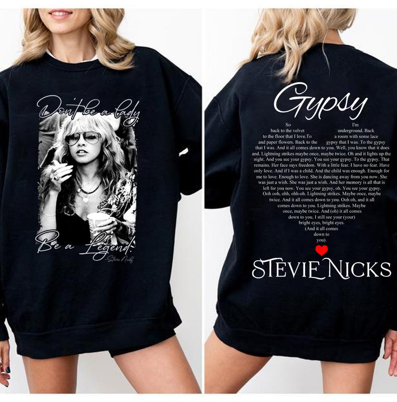 Don't Be A Lady Be A Legend T-shirt, Vintage Stevie Nicks Shirt, Stevie Sweatshirt, Gypsy Lyric Shirt, Gift For Music Lovers