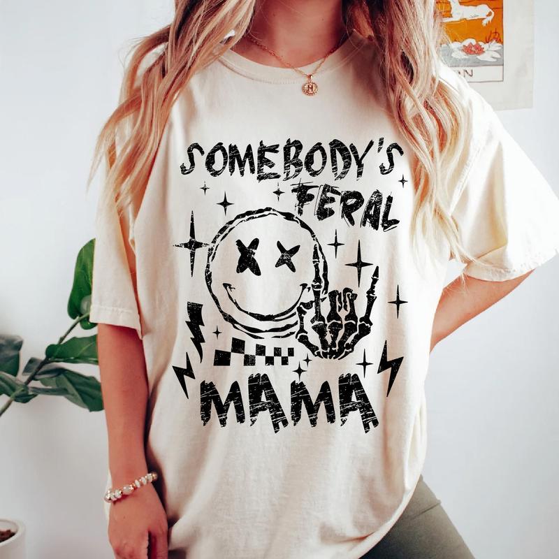 Somebody's Feral Mama Shirt, Cool Mom Graphic Printed Tshirt, Casual Style, Gifts For Mom, Mom Birthday Gift, Cute Mom Cotton Fabric Tee Shirt, Vintag