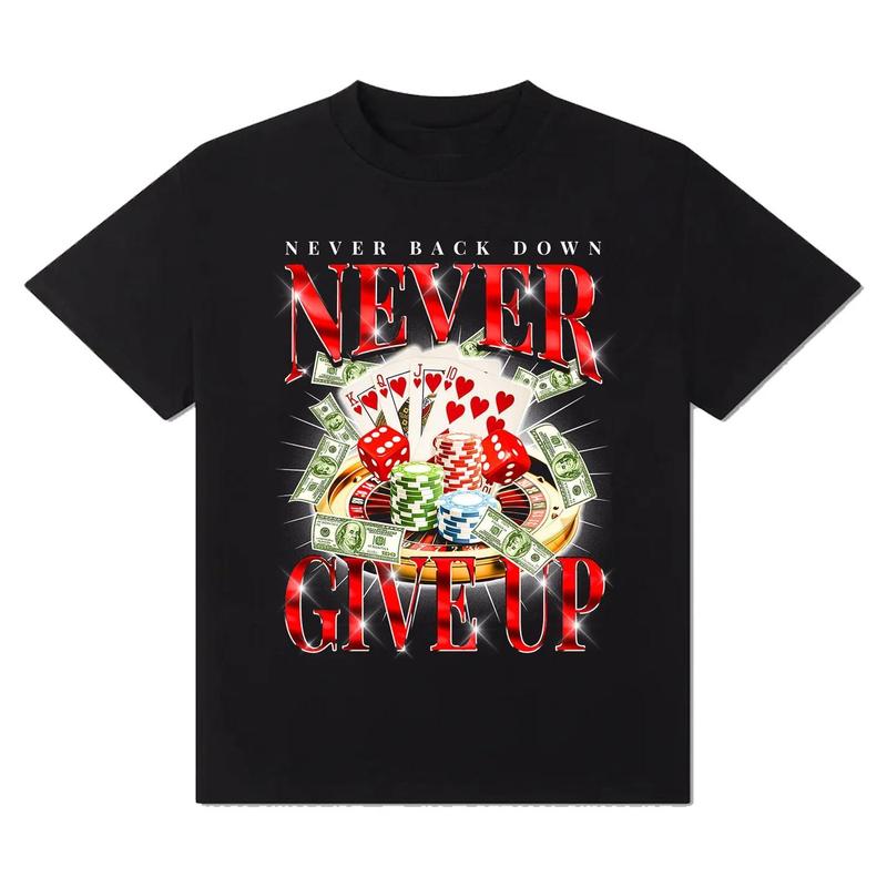 Never Give Up Gambling Shirt - Funny Shirt - Meme Shirt - Casino - Gamble - Poker - Roulette - Betting, Men's Underwear Cotton Classic Sweatshirt, Hoo