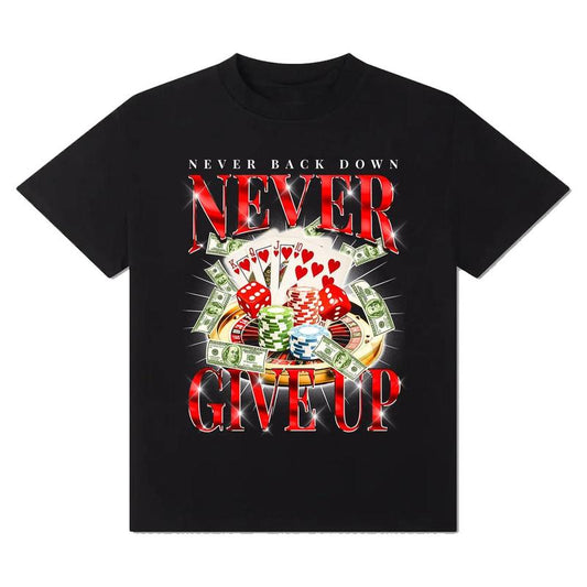 Never Give Up Gambling Shirt - Funny Shirt - Meme Shirt - Casino - Gamble - Poker - Roulette - Betting, Men's Underwear Cotton Classic Sweatshirt, Hoo