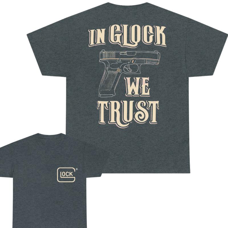 IN GLOCK WE TRUST SHIRT - 2 Side Tee - Glock Tee - Design Color Black & White - Full Color - Menswear Top - Unisex Tee, Gift For Men , Gift For Women