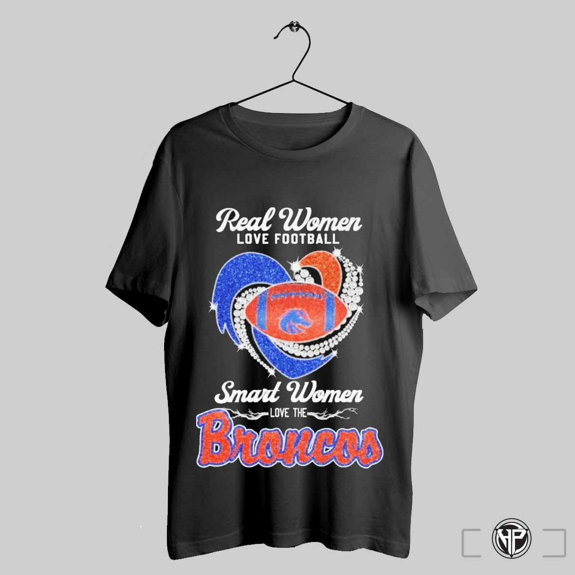 Real Women Love Football Smart Women Love The Boise State Broncos Siganture T Shirt Trendy Sweatshirt