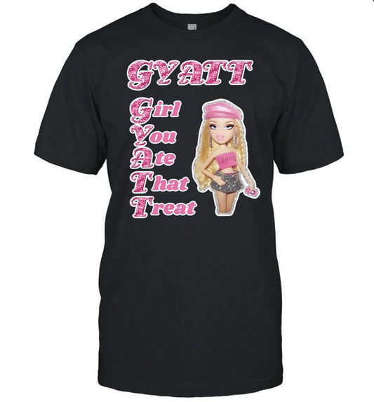Shirt Gotfunny Gyatt Girl You Ate That Treat