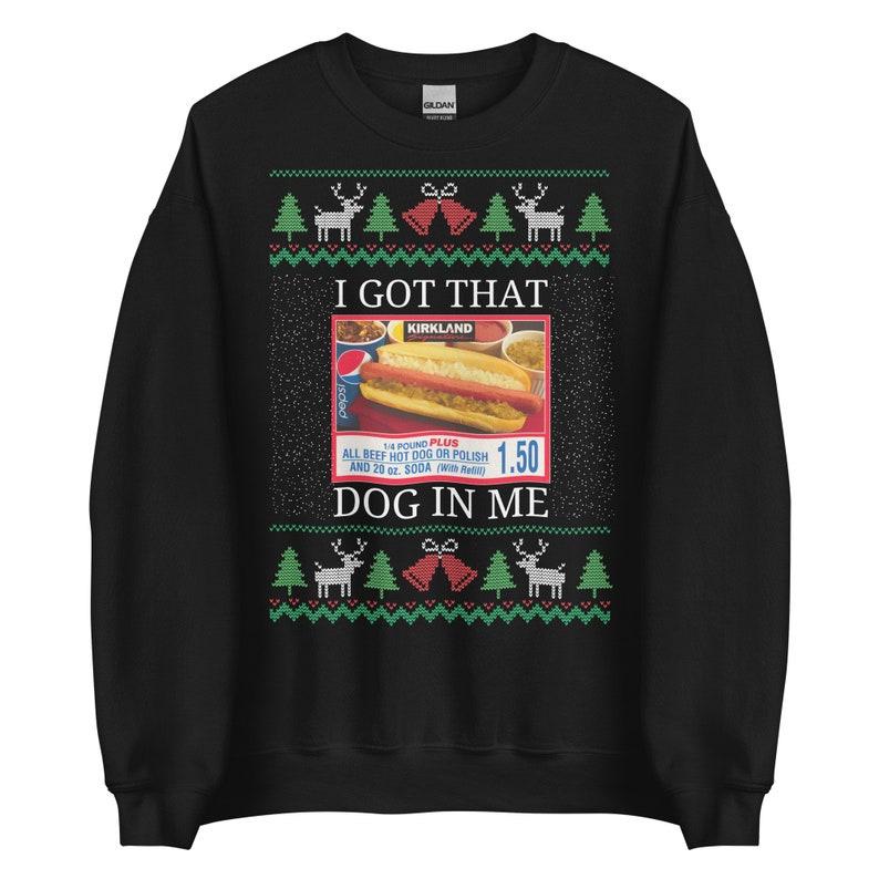 I Got That Dog in Me Ugly Christmas Sweater - Costco Kirkland Signature Holiday Party Menswear Sweatshirt