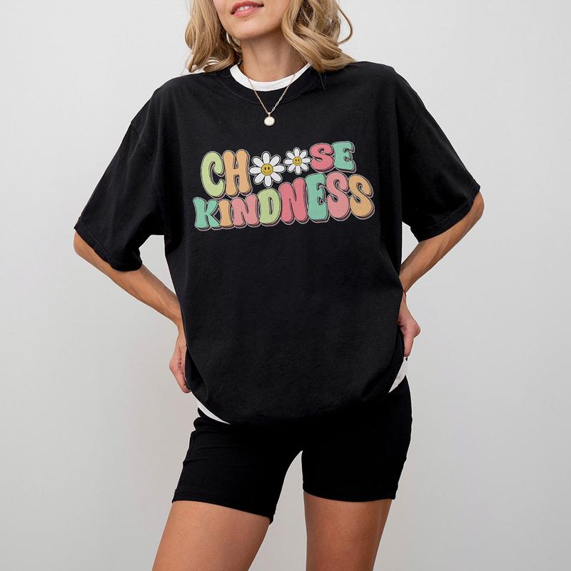 Cute Teacher Shirt, Choose Kindness Shirt, Be Kind Teacher Shirt, Comfort Be Kind Shirt, Back to School Shirt, Elementary School Teacher Shirt, FlowerChoose Kindness Tee, Motivational Shirt for Women, Oversized Graphic Tee, Women Top