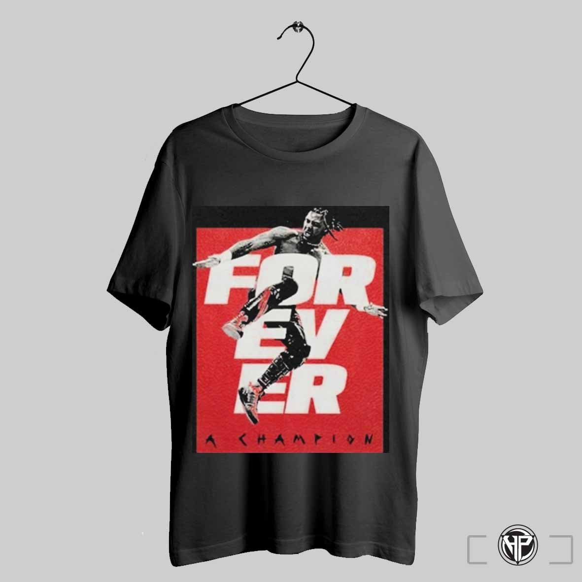 Swerve Strickland Forever A Champion Shirt Trendy Sweatshirt