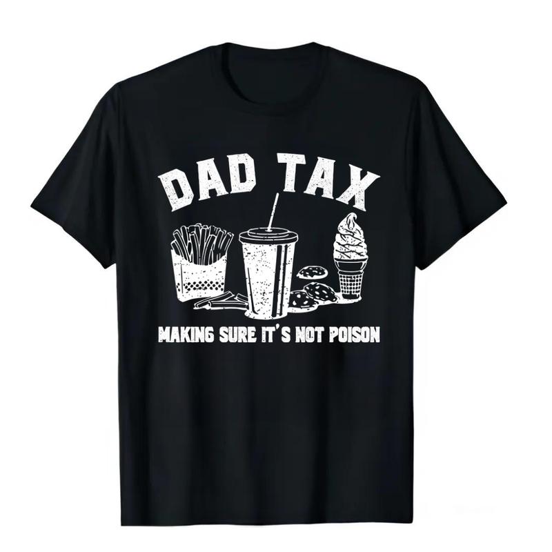 Dad Tax T-Shirt, Husband Gift, Funny Dad T-Shirt, Classic Fit Men's T-Shirt with Graphic Design, Shirt For Dad, Fathers Day Tshirt
