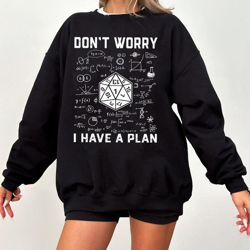 Don't Worry I Have a Plan T-Shirt Sweatshirt - Black Cotton with Dungeons and Dragons Design, Casual Gift for Gamer, Roll 1