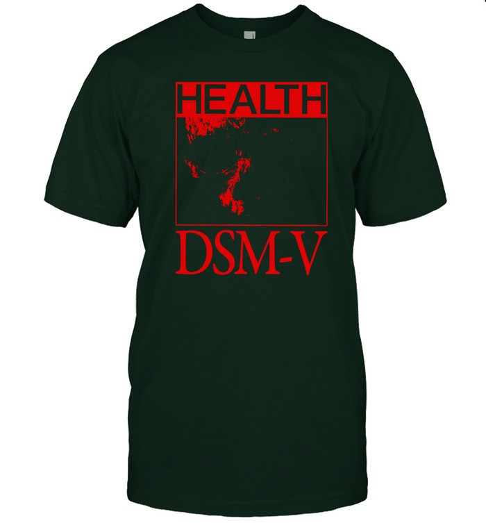Health Dsm-V Demigods You Will Love Each Other Funny Shirt