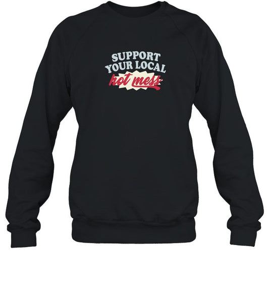 Alix Ashley Local Hot Mess Sweatshirt Limited