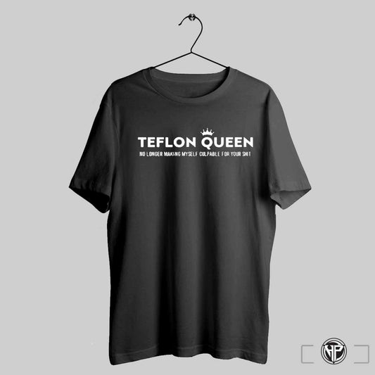 Teflon Queen No Longer Making Myself Culpable For Your Shit Shirt Trendy Sweatshirt
