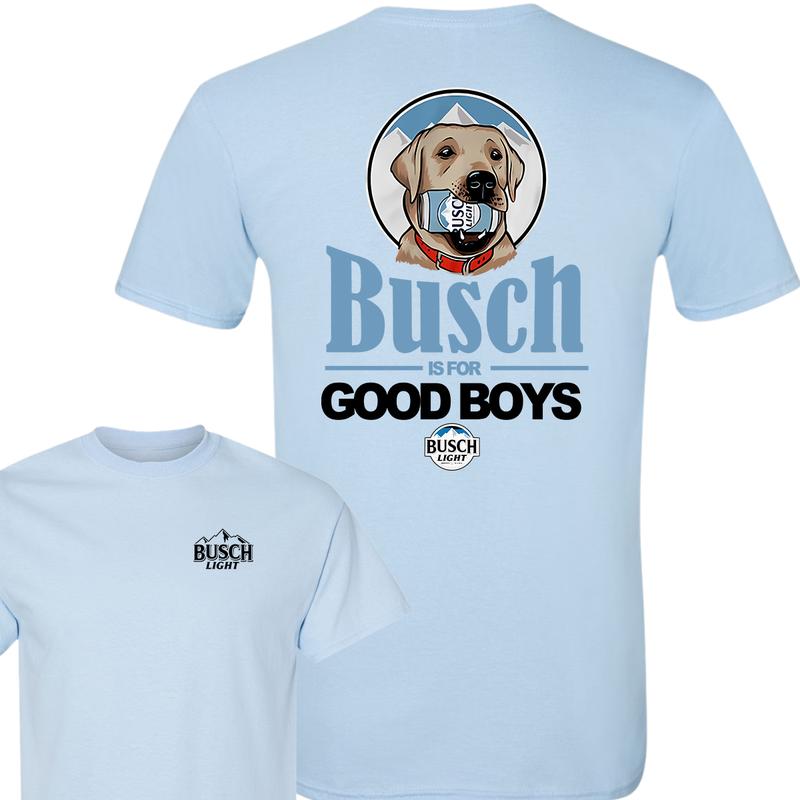 Busch Is For The Good Boys T-Shirt, Busch Light T-Shirt, Summer T-Shirt, Unisex T-Shirt, For Men, For Women